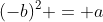 (-b)^{2} = a