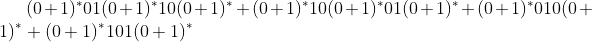 (0+1)^{*}01(0+1)^{*}10(0+1)^{*}+(0+1)^{*}10(0+1)^{*}01(0+1)^{*}+(0+1)^{*}010(0+1)^{*}+(0+1)^{*}101(0+1)^{*}
