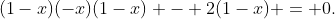 (1-x)(-x)(1-x) - 2(1-x) = 0.