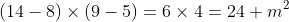 (14-8)	imes(9-5)=6	imes4=24 m^2