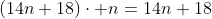 (14n+18)cdot n=14n+18