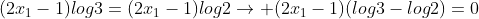 (2x_1-1)log3=(2x_1-1)log2ightarrow (2x_1-1)(log3-log2)=0