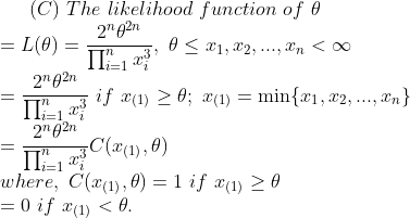 (C) The likelihood function of θ 2η θ2n 2η θ2n where, C(x(1), θ) = 1 if x(1) 20 -0 if x(1) < θ.