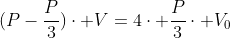 (P-frac{P}{3})cdot V=4cdot frac{P}{3}cdot V_0