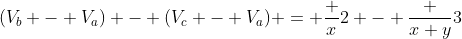 (V_b - V_a) - (V_c - V_a) = frac {x}{2} - frac {x+y}{3}