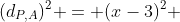 (d_{P,A})^2 = (x-3)^2 + (y-2)^2