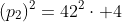 (p_2)^2=42^2cdot 4