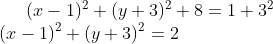 (x-1)^2+(y+3)^2+8=1+3^2\\ (x-1)^2+(y+3)^2=2\\