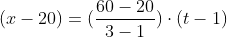 (x-20)=(frac{60-20}{3-1})cdot(t-1)