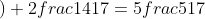 left ( x-1frac{9}{17} right )+2frac{14}{17}=5frac{5}{17}