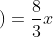 \small 2(x)\left (\frac{4}{3}\right )=\frac{8}{3}x