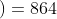\large 2^{x}\cdot \left ( 1+2+2^{-2}+2^{-3} \right )=864