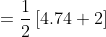 = \frac{1}{2}\left[ {4.74 + 2} \right]