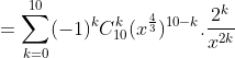 = \sum_{k = 0}^{10}(-1)^{k}C_{10}^{k}(x^{\frac{4}{3}})^{10-k}.\frac{2^{k}}{x^{2k}}