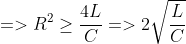 => R^{2} geq frac{4L}{C} => 2sqrt{frac{L}{C}}
