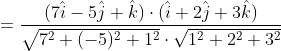 =\frac{(7 \hat{i}-5 \hat{j}+\hat{k}) \cdot(\hat{i}+2 \hat{j}+3 \hat{k})}{\sqrt{7^{2}+(-5)^{2}+1^{2}} \cdot \sqrt{1^{2}+2^{2}+3^{2}}}