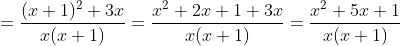 =\frac{(x+1)^{2}+3x}{x(x+1)}=\frac{x^{2}+2x+1+3x}{x(x+1)}=\frac{x^{2}+5x+1}{x(x+1)}