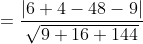 =\frac{|6+4-48-9|}{\sqrt{9+16+144}}