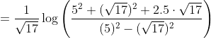 =\frac{1}{\sqrt{17}} \log \left(\frac{5^{2}+(\sqrt{17})^{2}+2.5 \cdot \sqrt{17}}{(5)^{2}-(\sqrt{17})^{2}}\right)