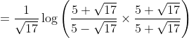 =\frac{1}{\sqrt{17}} \log \left(\frac{5+\sqrt{17}}{5-\sqrt{17}} \times \frac{5+\sqrt{17}}{5+\sqrt{17}}\right)