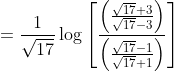 =\frac{1}{\sqrt{17}} \log \left[\frac{\left(\frac{\sqrt{17}+3}{\sqrt{17}-3}\right)}{\left(\frac{\sqrt{17}-1}{\sqrt{17}+1}\right)}\right]