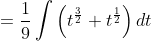 =\frac{1}{9} \int\left(t^{\frac{3}{2}}+t^{\frac{1}{2}}\right) d t