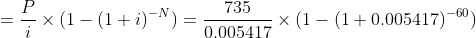 735 0.005417 4x (1 (10.005417)-60)
