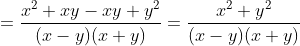 =\frac{x^{2}+xy-xy+y^{2}}{(x-y)(x+y)}=\frac{x^{2}+y^{2}}{(x-y)(x+y)}