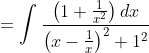 =\int \frac{\left(1+\frac{1}{x^{2}}\right) d x}{\left(x-\frac{1}{x}\right)^{2}+1^{2}}