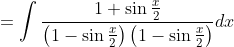 =\int \frac{1+\sin \frac{x}{2}}{\left(1-\sin \frac{x}{2}\right)\left(1-\sin \frac{x}{2}\right)} d x