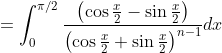 =\int_{0}^{\pi / 2} \frac{\left(\cos \frac{x}{2}-\sin \frac{x}{2}\right)}{\left(\cos \frac{x}{2}+\sin \frac{x}{2}\right)^{n-1}} d x