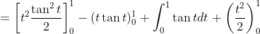 =\left[t^{2} \frac{\tan ^{2} t}{2}\right]_{0}^{1}-(t \tan t)_{0}^{1}+\int_{0}^{1} \tan t d t+\left(\frac{t^{2}}{2}\right)_{0}^{1} \\