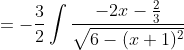 =-\frac{3}{2} \int \frac{-2 x-\frac{2}{3}}{\sqrt{6-(x+1)^{2}}}