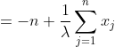 =-n + rac{1}{lambda}sum_{j=1}^{n}x_{j}