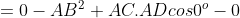=0-AB^{2}+AC.ADcos0^{o}-0