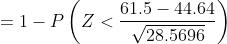 61.5 – 44.64 =1-PZ < 28.5696