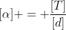 [alpha] = frac{[T]}{[d]}