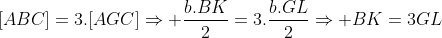 [ABC]=3.[AGC]Rightarrow frac{b.BK}{2}=3.frac{b.GL}{2}Rightarrow BK=3GL