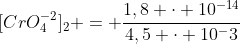 [CrO_4^{-2}]_2 = frac{1,8 cdot 10^{-14}}{4,5 cdot 10^-3}