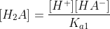 [H_2A]=\frac{[H^+][HA^-]}{K_{a1}}\; \; \; \; \; \; \; \; (16a)