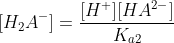 [H_2A^-]=\frac{[H^+][HA^{2-}]}{K_{a2}}\; \; \; \; \; \; \; \; (24b)