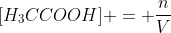 [H_3CCOOH] = frac{n}{V}