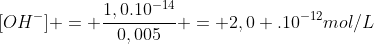 [OH^-] = frac{1,0.10^{-14}}{0,005} = 2,0 .10^{-12}mol/L