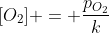 [O_2] = frac{p_{O_2}}{k}