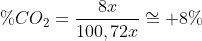 \%CO_2=frac{8x}{100,72x}cong 8\%