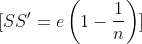 \[S{S}'=e\left( 1-\frac{1}{n} \right)\]