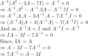 \\ A^{-1}(A^{2} - 3A - 7I) = A^{-1} \times 0 \\ \Rightarrow A^{-1}.A^{2} - A^{-1}.3A - A^{-1}.7I = 0 \\ \Rightarrow A^{-1}.A.A - 3A^{-1}.A - 7A^{-1}.I = 0 \\ \Rightarrow (A^{-1}A)A - 3(A^{-1}A) - 7(A^{-1}I) = 0 \\ \text{And as } A^{-1}A = I \text{ and } A^{-1}I = A^{-1} \\ \Rightarrow IA - 3I - 7A^{-1} = 0 \\ \text{Since, IA = A} \\ \Rightarrow A - 3I - 7A^{-1} = 0 \\ \Rightarrow 7A^{-1} = A - 3I
