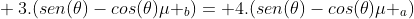 \ 3.(sen(	heta)-cos(	heta)mu _b)= 4.(sen(	heta)-cos(	heta)mu _a)