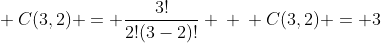 \ C(3,2) = frac{3!}{2!(3-2)!} \ \ C(3,2) = 3