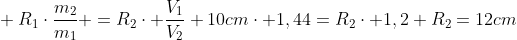 \ R_1cdotfrac{m_2}{m_1} =R_2cdot frac{V_1}{V_2}\\ 10cmcdot 1,44=R_2cdot 1,2\ R_2=12cm